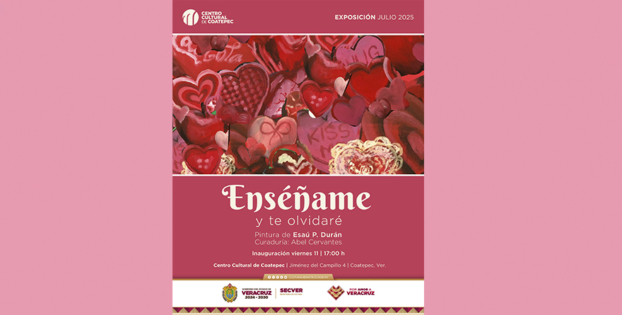 EXPOSICIÓN DE ENSÉÑAME Y TE OLVIDARÉ EN COATEPEC