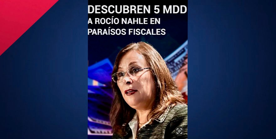 MILLONADAS DE DÓLARES EN PARAÍSOS FISCALES, NAHLE INCLUIDA