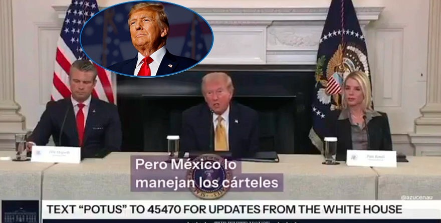 CÁRTELES GOBIERNAN  EN MÉXICO: TRUMP