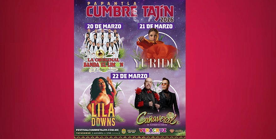 CUMBRE TAJÍN 2026: CULTURA VIVA EN PAPANTLA