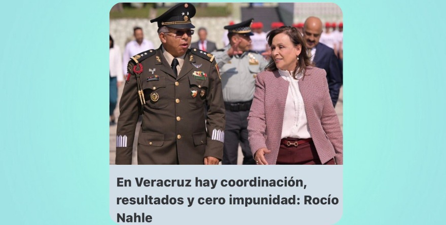 EN VERACRUZ HAY COORDINACIÓN, RESULTADOS Y CERO IMPUNIDAD… ¿NETA?