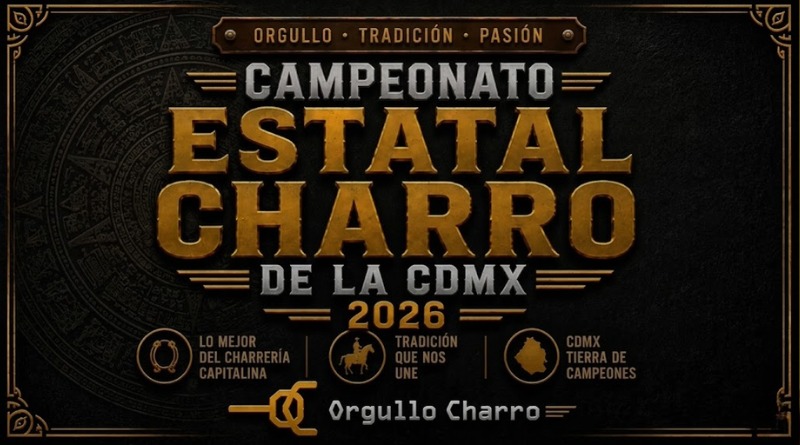 CHARRERÍA 2026: TRADICIÓN Y NUEVOS RETOS