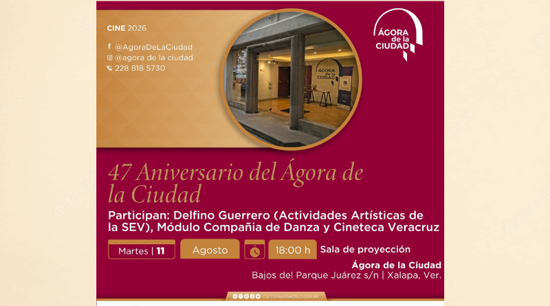 47 ANIVERSARIO DEL ÁGORA DE XALAPA