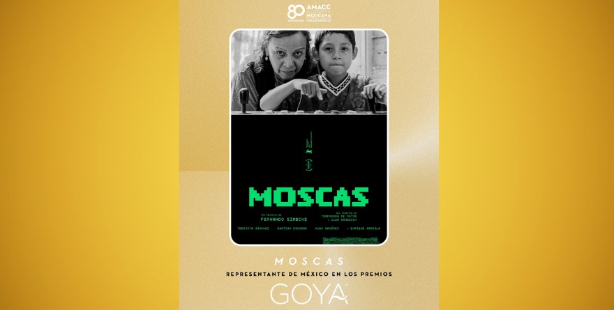 ‘MOSCAS’ REPRESENTARÁ A MÉXICO EN LOS GOYA 2027